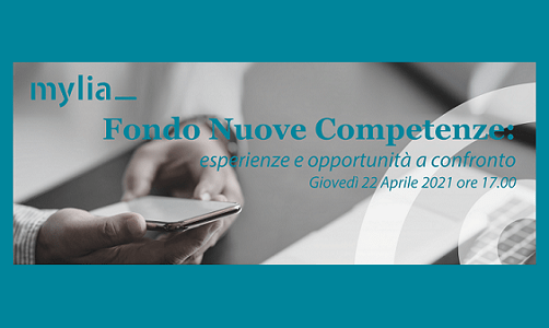 immagine Fondo nuove competenze: esperienze e opportunità a confronto, durante il webinar del 22 aprile 2021 